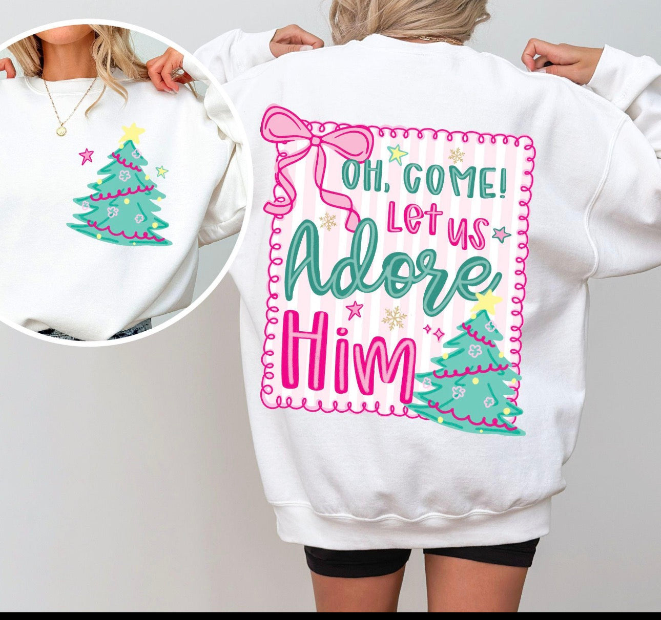 Adore Him sweatshirt