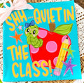 Comfort colors shh quiet in the class