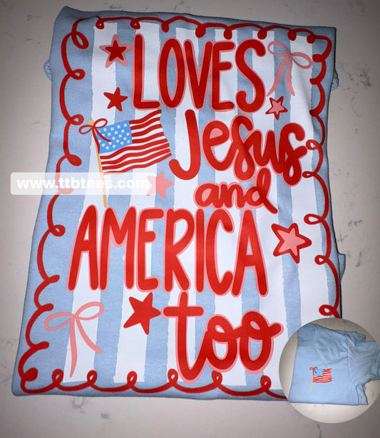 Loves Jesus & America Too