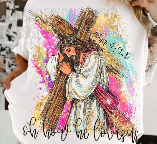 Oh, how he loves us.