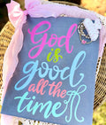 God is good all the time- comfort colors