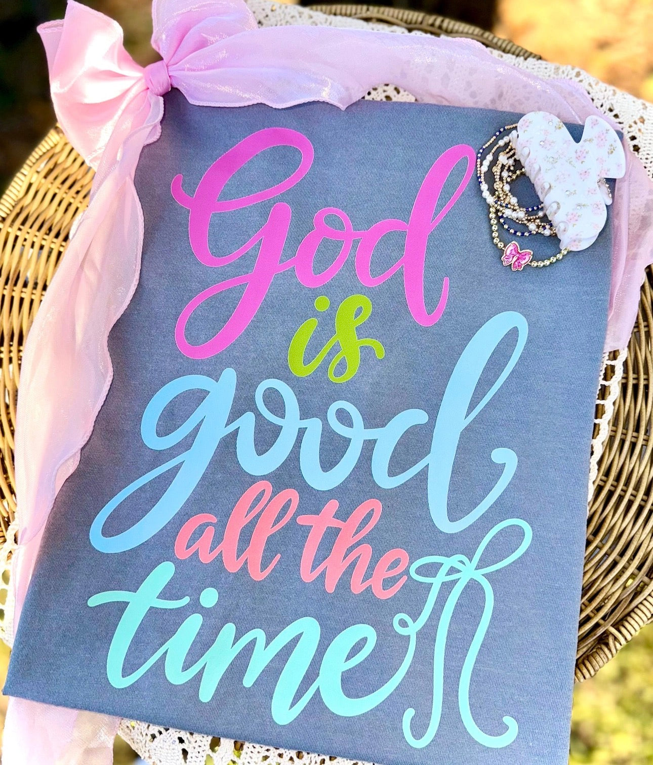 God is good all the time- comfort colors