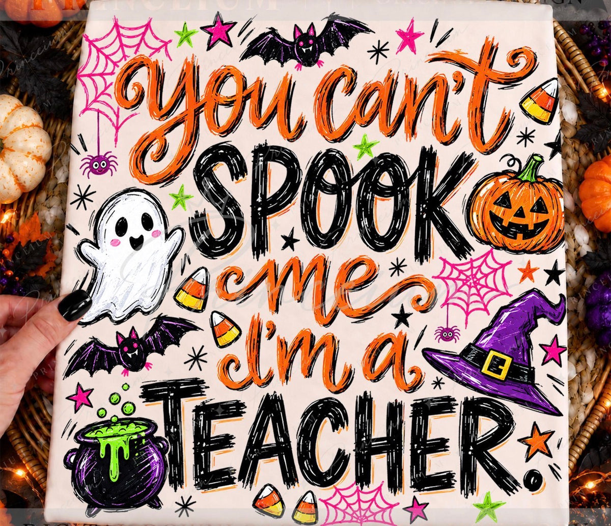 You can’t spook me I’m a teacher t-shirt