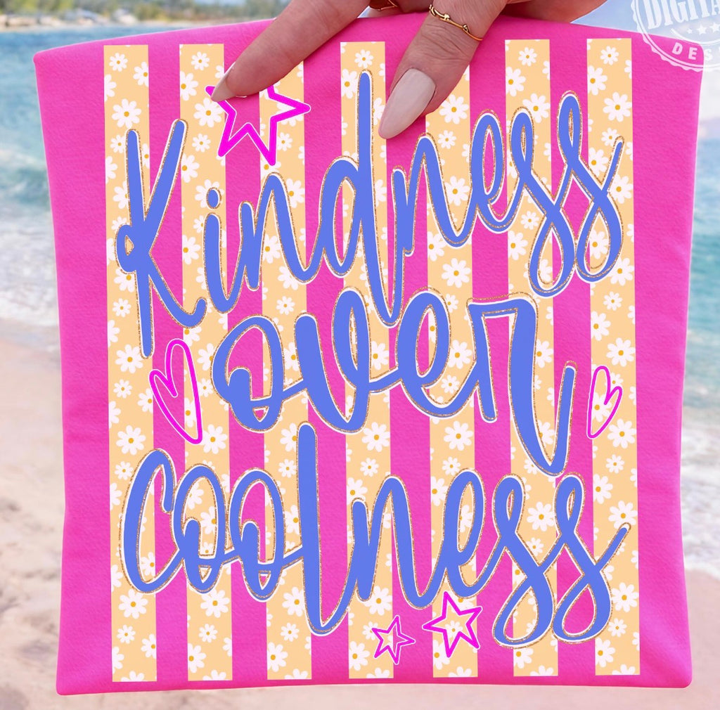 Kindness over coolness- comfort colors