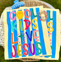 Cool kids love Jesus - comfort colors