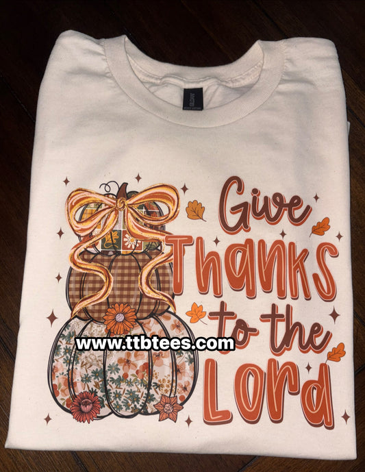 Give thanks to the lord