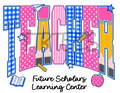 Future scholars learning center FSLC