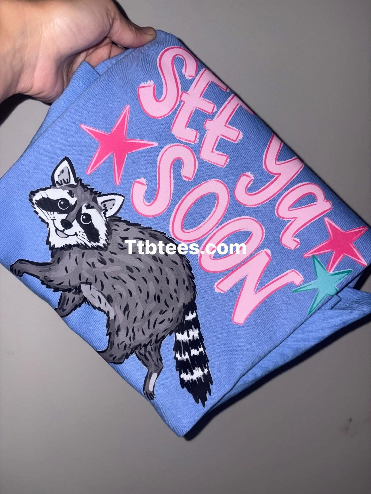 See ya soon raccoon - 2 sided