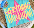 Everything Hallejuah