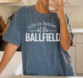 Life is better at the ball field comfort colors tee