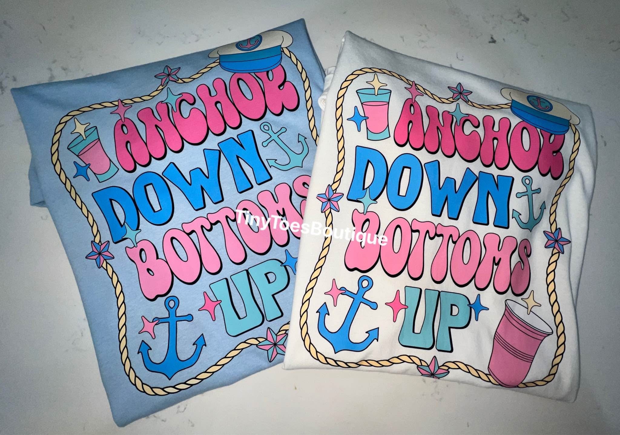 Anchor Down, Bottoms Up