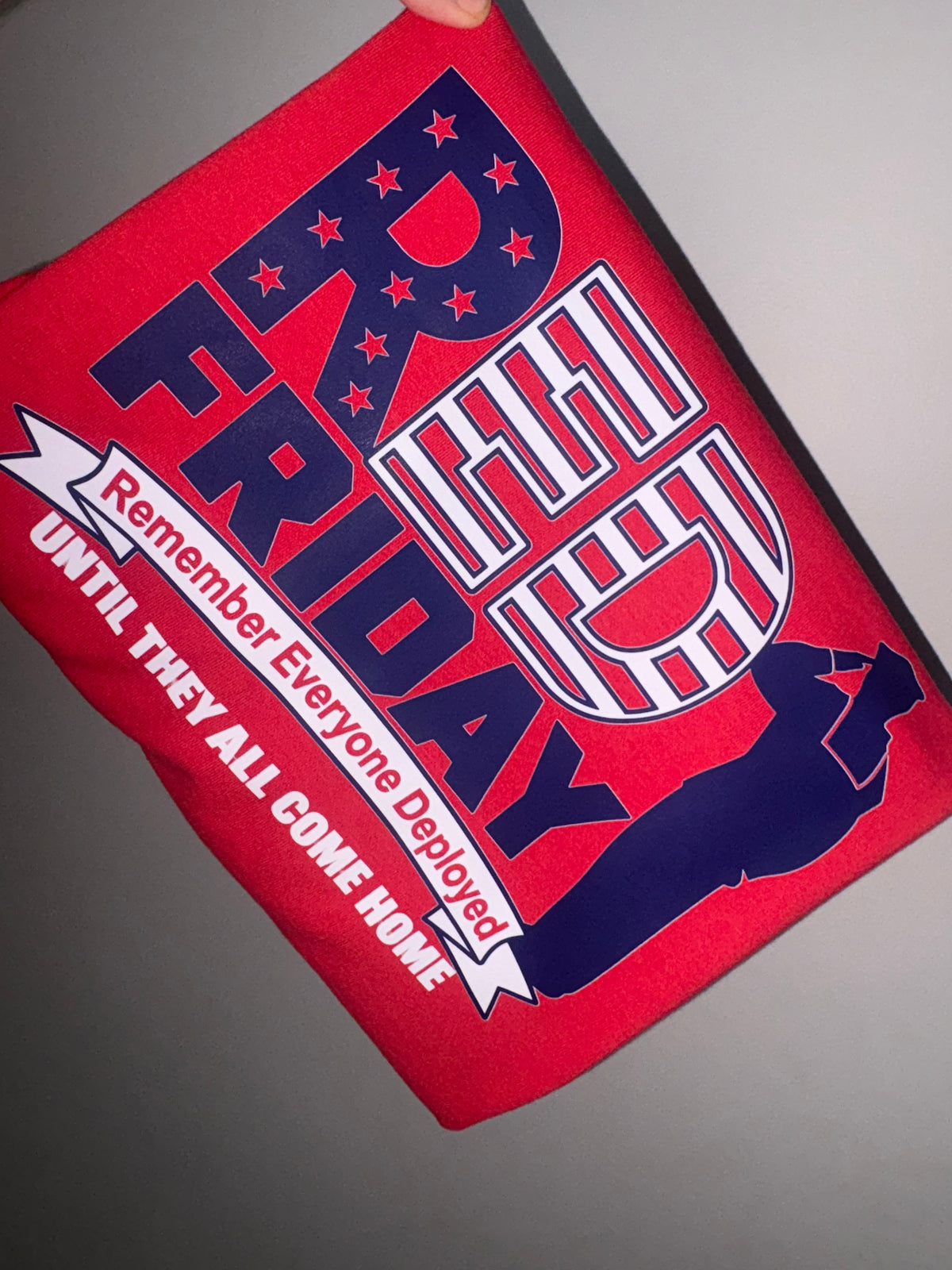 RED Friday t-shirt. Remember everyone deployed t-shirt