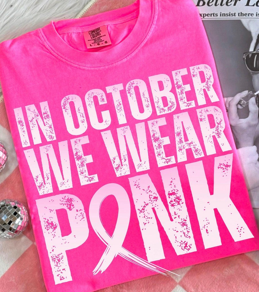 In October we wear pink- Comfort Colors