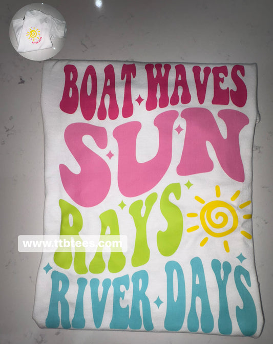 Boat Waves, Sun Rays and River Days- 2 sided tee
