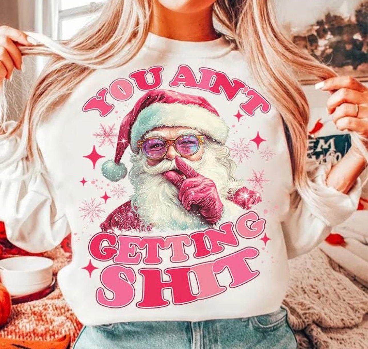 You ain’t sweatshirt