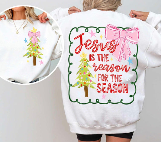 Jesus is the reason sweatshirt