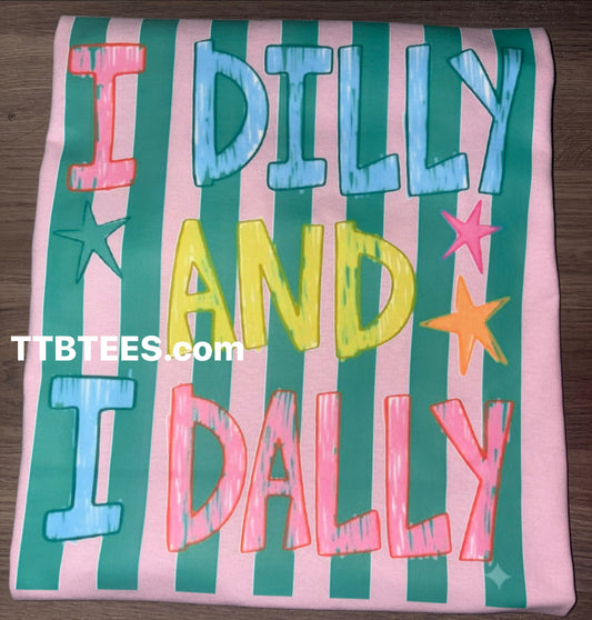 I dilly and I dally